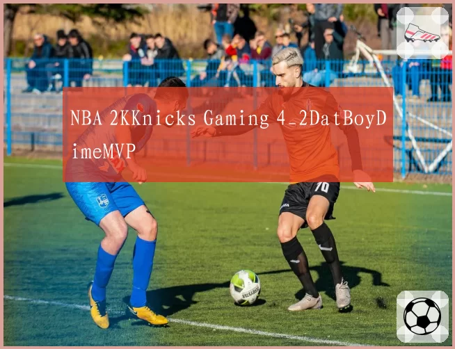 NBA 2KKnicks Gaming 4_2DatBoyDimeMVP