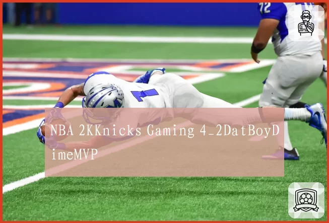 NBA 2KKnicks Gaming 4_2DatBoyDimeMVP